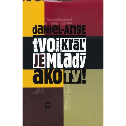 Tvoj Kráľ je mladý ako ty!
