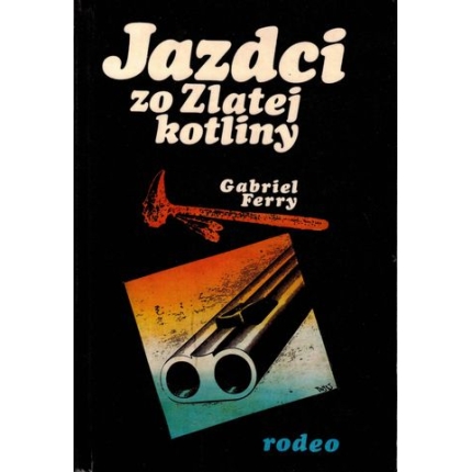 Jazdci zo zlatej kotliny 2. diel