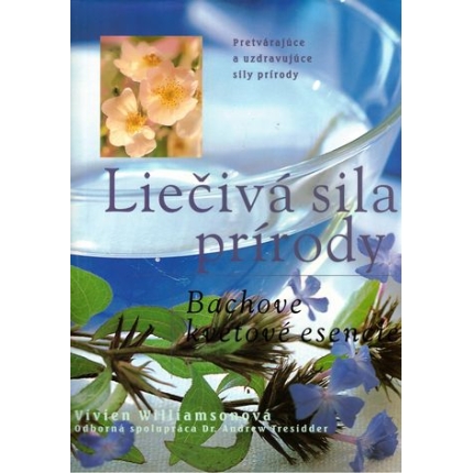 Liečivá sila prírody - Bachove kvetové esencie