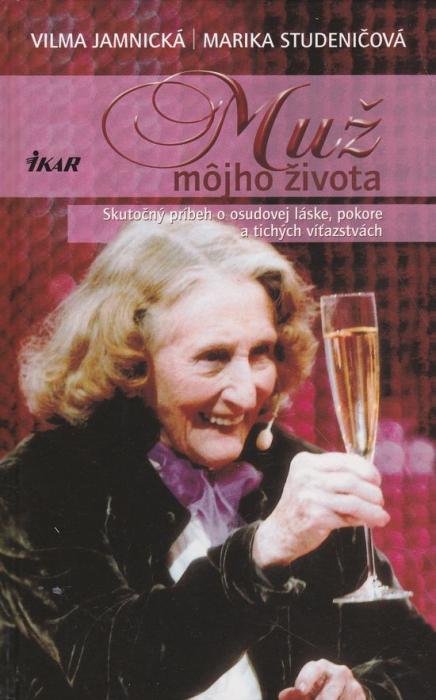 38504 Muž môjho života (Skutočný píbeh o osudovej láske, pokore a tichých víťazstvách) – Obrázok 1