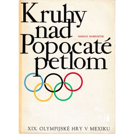 Kruhy nad Popocatépetlom (XIX. Olympijslé hry v Mexiku)