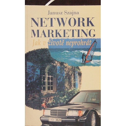 Network marketing (Jak v životě neprohrát)