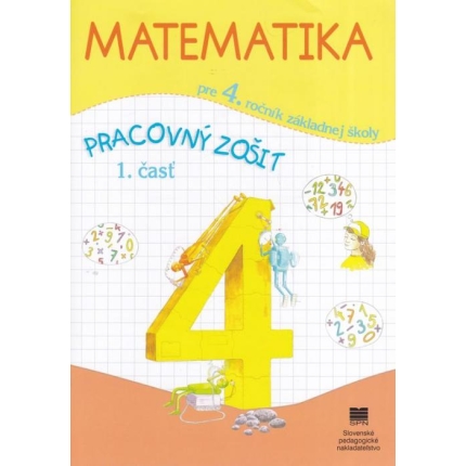 Matematika pre 4. ročník základnej školy (Pracovný zošit 1. časť)