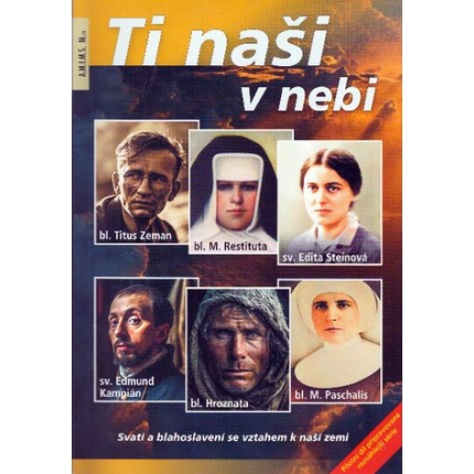 Ti naši v nebi (Svatí a blahoslavení se vztahem k naší zemi)