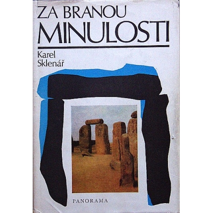 Za branou minulosti ( S archeology po Evropě )