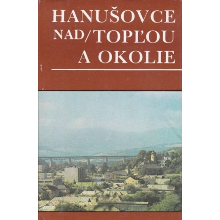 Hanušovce nad Topľou a okolie