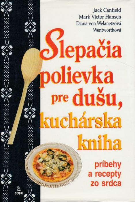 49048 Slepačia polievka pre dušu, kuchárska kniha (Príbehy a recepty zo srdca) – Obrázok 1