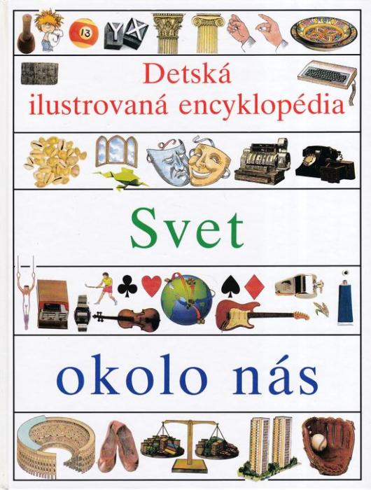 53094 Detská ilustrovaná encyklopédia IV.: Svet okolo nás – Obrázok 1