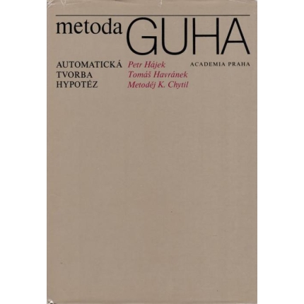 Metoda GUHA (Automatická tvorba hypotéz)