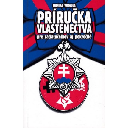 Príručka vlastenectva pre začiatočníkov aj pokročilé