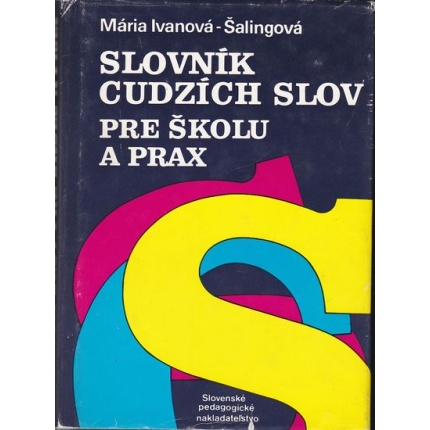 Slovník cudzích slov pre školu a prax