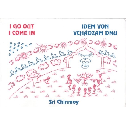 I GO OUT, I COME IN / Idem von, vchádzam dnu