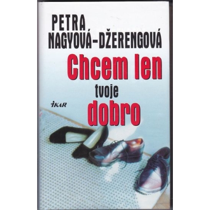 chcem len tvoje dobro dzerengova