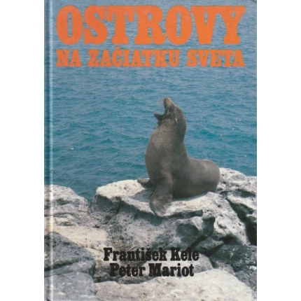 Ostrovy na začiatku sveta (Dve cesty na Galapágy)
