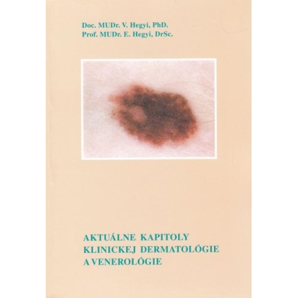 Aktuálne kapitoly klinické dermatológie a venerológie
