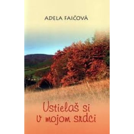 Ustielaš si v mojom srdci
