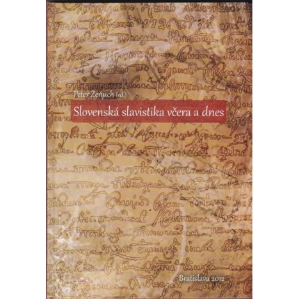 Slovenská slavistika včera dnes