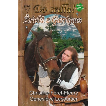 Do sedla!: Žriebä z Garrigues
