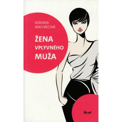 Žena vplyvného muža
