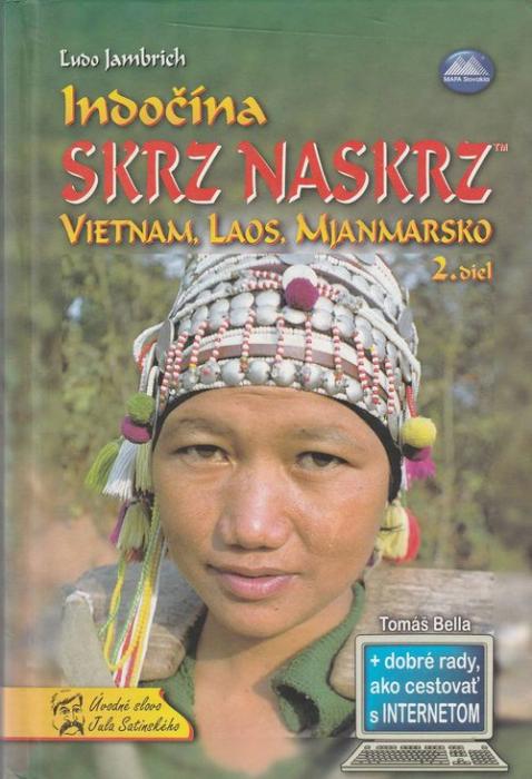 69540 Indočína skrz naskrz 2. diel (Vietnam Laos, Mjanmarsko) – Obrázok 1
