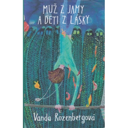 Muž z jamy a deti z lásky
