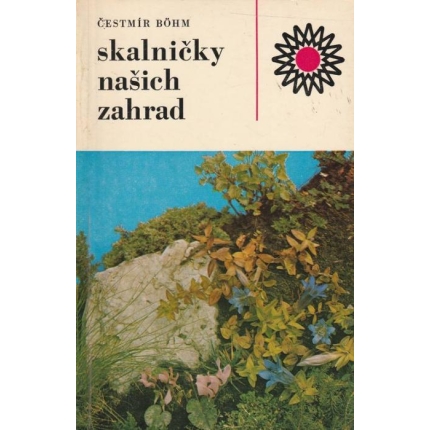 Skalničky našich záhrad