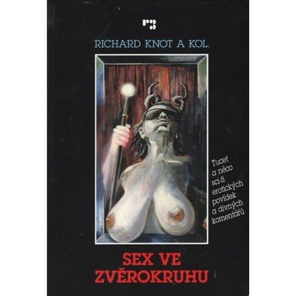 Sex ve zvěrokruhu - tucet a něco sci-fi erotických povídek a divných komentářů