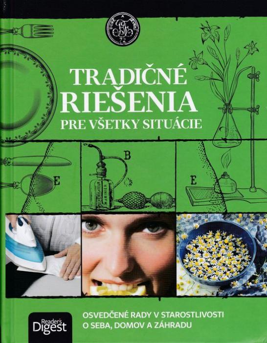 79513 Tradičné riešenia pre všetky situácie (Osvedčené rady v starostlivosti o seba, domov a záhradu) – Obrázok 1