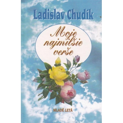 Ladislav Chudík - Moje najmilšie verše