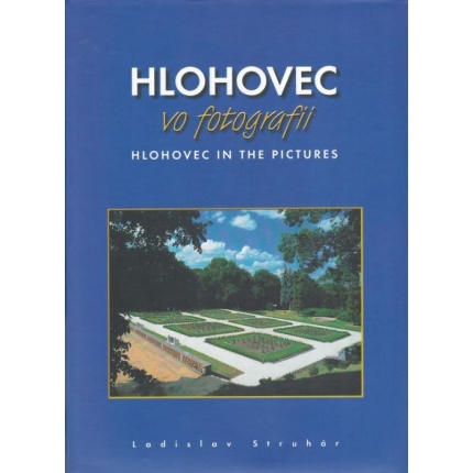 Hlohovec vo fotografii  /Hlohovec in the Pictures