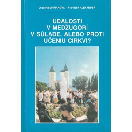 Udalosti v Mendžugorí v súlade, alebo proti učeniu cirkvi?