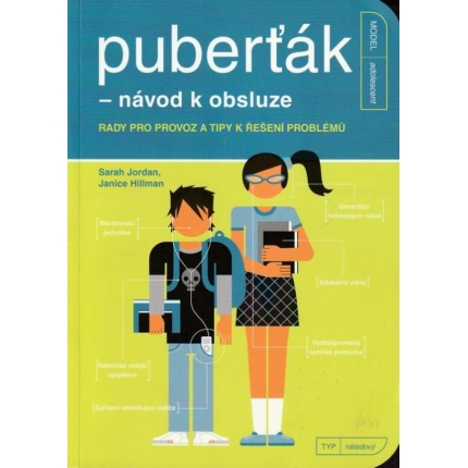 Puberťák - návod k obsluze (Rady pro provoz a tipy k řešení problémů)