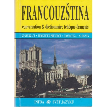 Francouzština - konverzace - turistický průvodce - gramatika - slovník