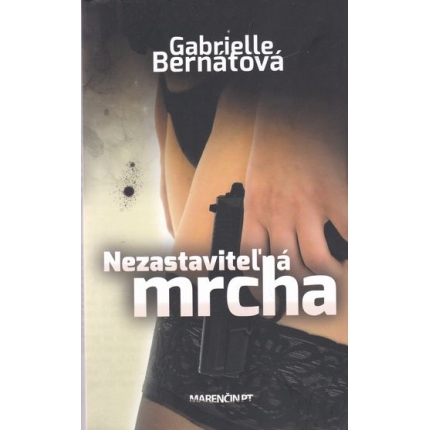 Nezastaviteľná mrcha