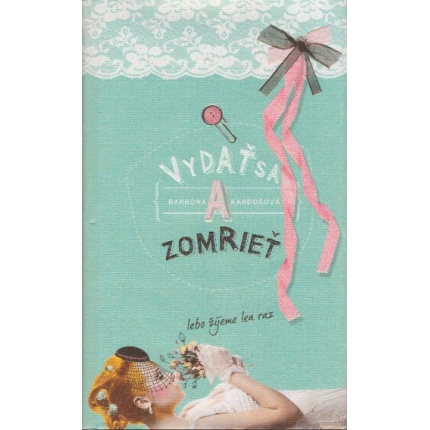 Vydať sa a zomrieť (lebo žijeme len raz)