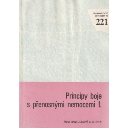 Principy boje s přenosnými nemocemi I.