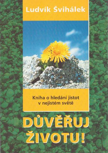 91553 Duvěřuj životu! Kniha o hledání jistot v nejistém světě – Obrázok 1