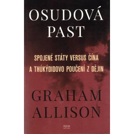 Osudová past (Spojené státy versus Čína a Tkúkýdidovo poučení z dějin)