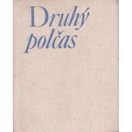 Druhý polčas (Antológia súčasnej civilizačnej poézie slovenských autorov)