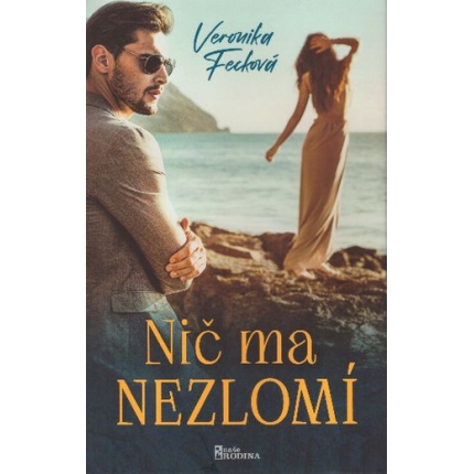 Nič ma nezlomí