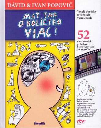 93377 Mať tak o koliesko viac! (52 naozajstných príbehov, ktoré vymyslelo 20. storočie) – Obrázok 1