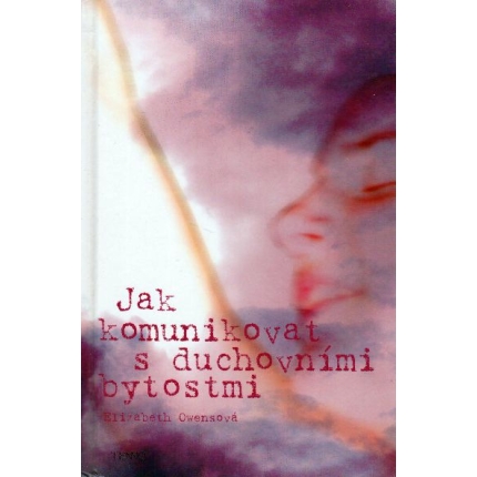 Jak komunikovat s duchovními bytostmi