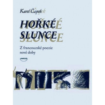 Hořké slunce (Z francouzské poezie nové doby)