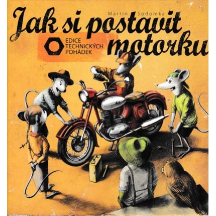 Jak si postavit motorku
