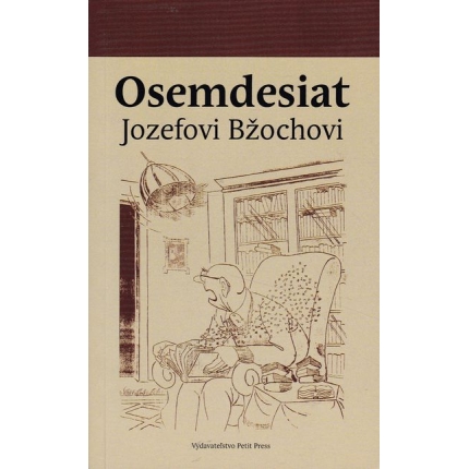 Osemdesiat Jozefovi Bžochovi (Portrét esejistu - obraz doby) bzoch