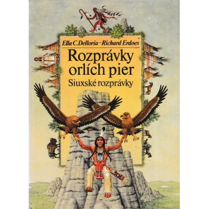 rozpravky orlich pier siuxske rozpravky delloria erdoes