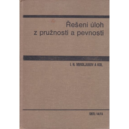 Řešení úloh z pružnosti a pevnosti