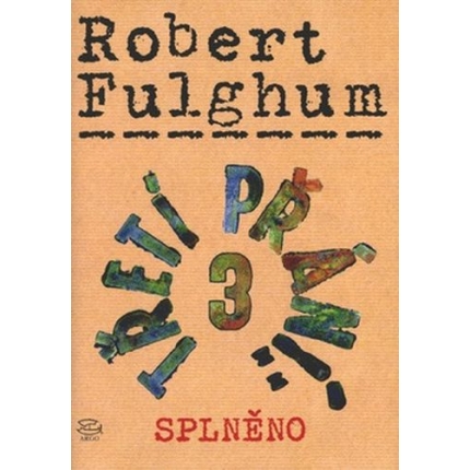 robert fulghum treti prani 3 splneno