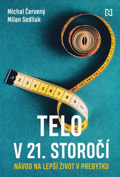 telo Telo v 21. storočí (Návod na lepší život v prebytku) – Obrázok 1