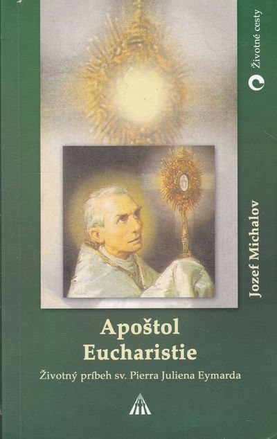 apostol eucharistie michalov apostol eucharistie michalov